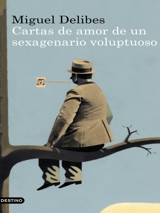 Title details for Cartas de amor de un sexagenario voluptuoso by Miguel Delibes - Available